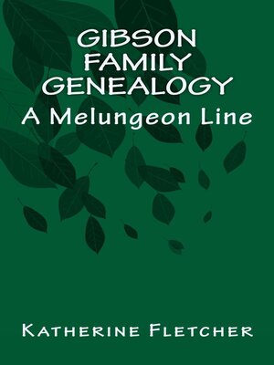 cover image of The Gibson Family Genealogy  a Melungeon Line